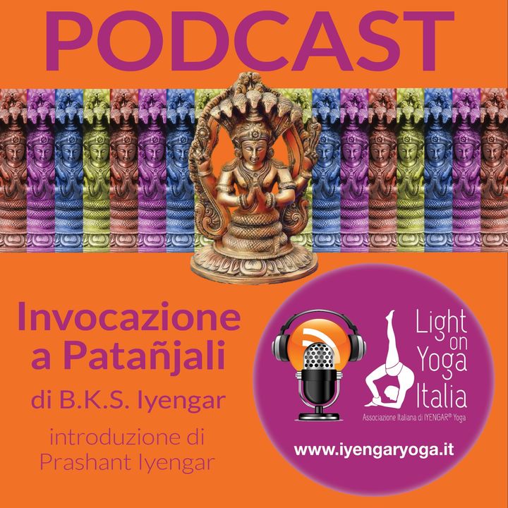 Episodio 7: “Introduzione all’invocazione” di Prashant S. Iyengar