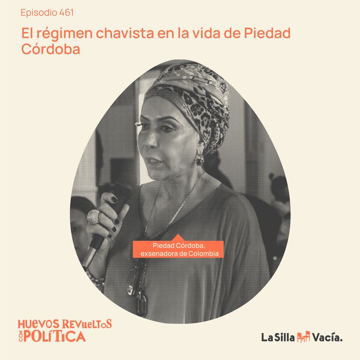 El régimen chavista en la vida de Piedad Córdoba