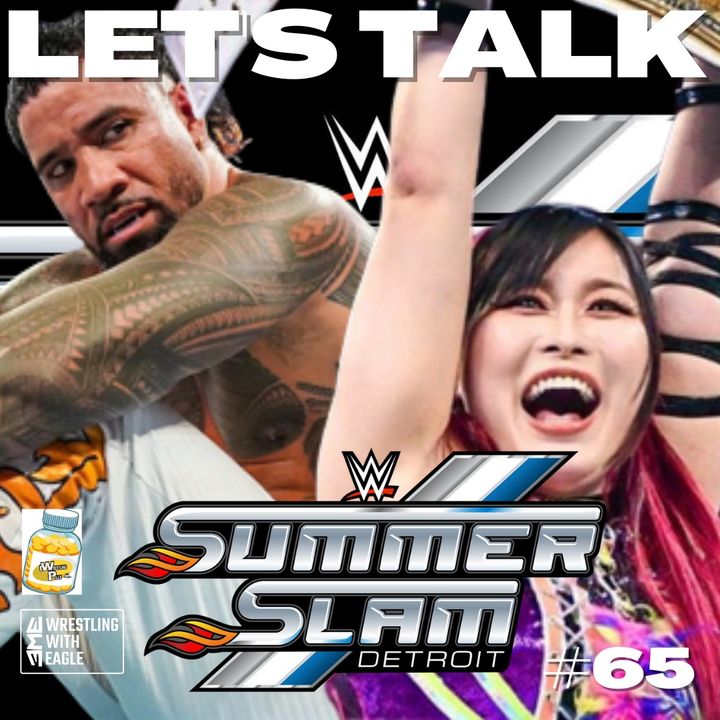 Ep. 65 - WWE SummerSlam 2023: Lo shock dell'estate