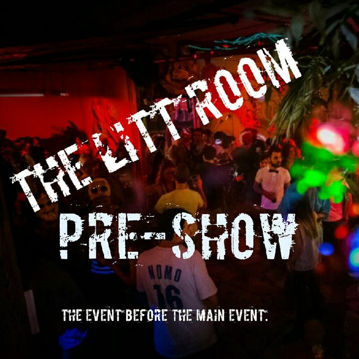 The Litt Room Pre-Show