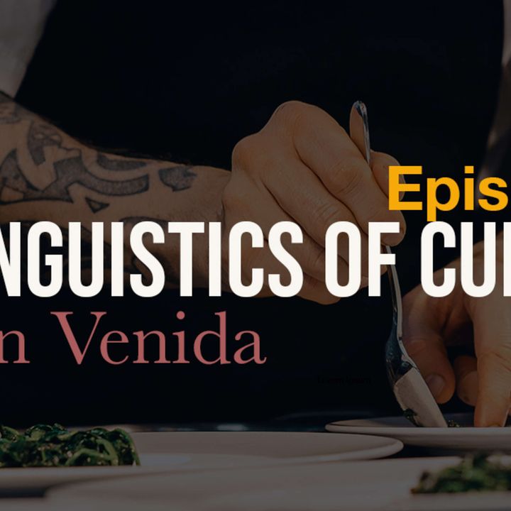 Episode 83 - The Linguistics of Culinary