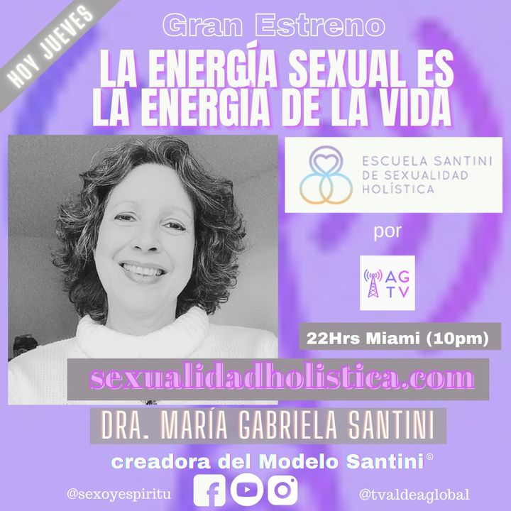 Sexualidad Holistica, Dra Maria Gabriela Santini