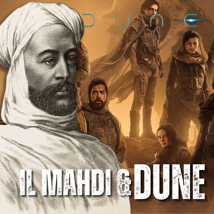 DUNE & Il MAHDI: Dalla REALTA' Al CINEMA