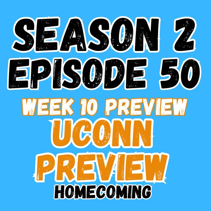 2:50 - UCONN Preview (Week 10)