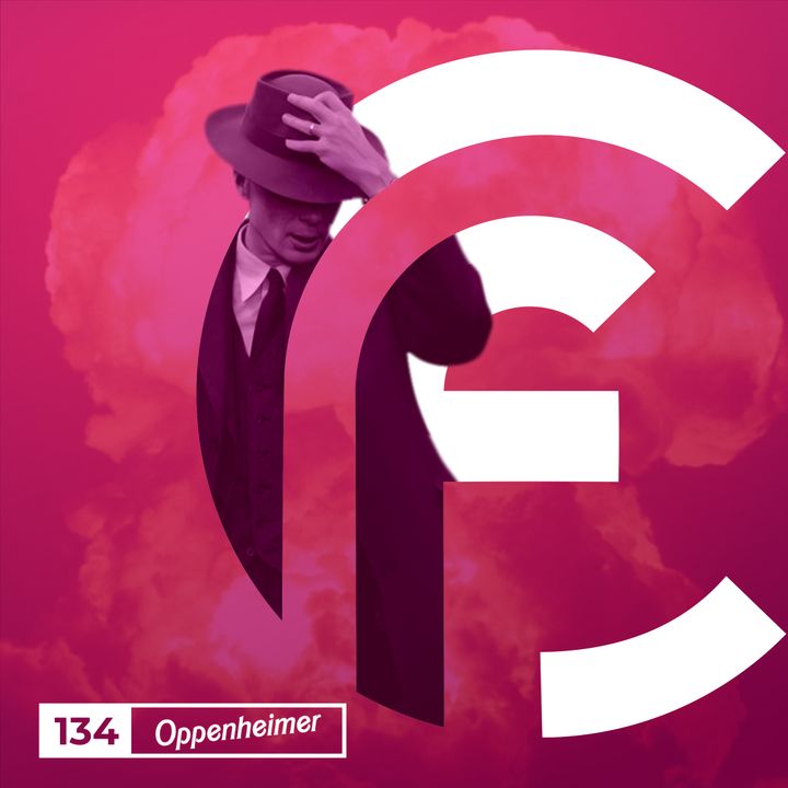 Podcast Créditos Finais #134B - Barbenheimer - A ópera atômica do Oppenheimer