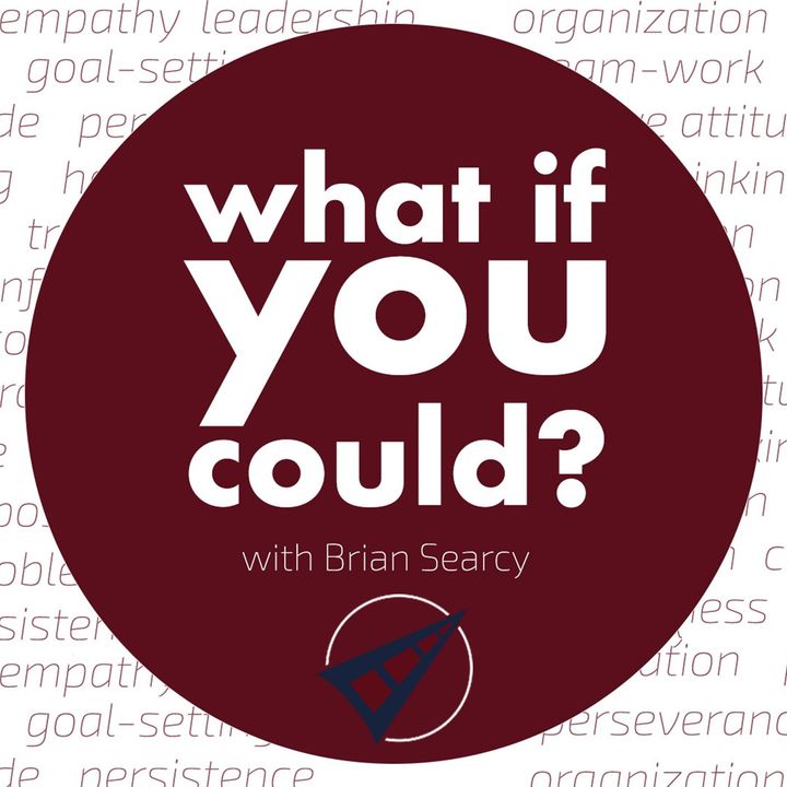 What If You Could? with Brian Searcy