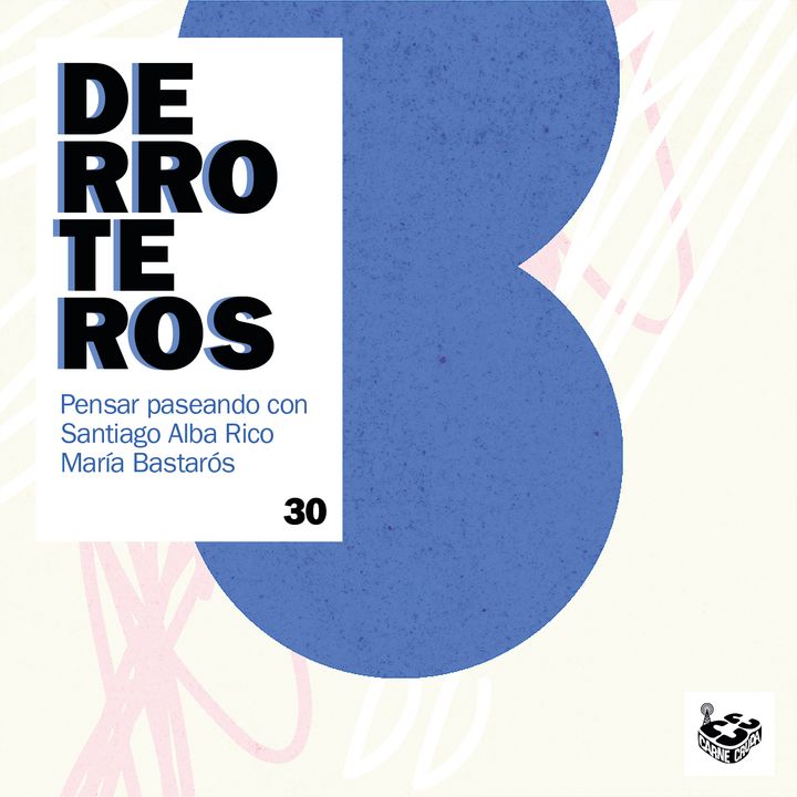 Metáforas, con Santiago Alba Rico (DERROTEROS #30)