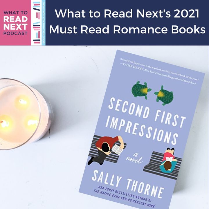 #432 What to Read Next's 2021 Favorite Romance Novels