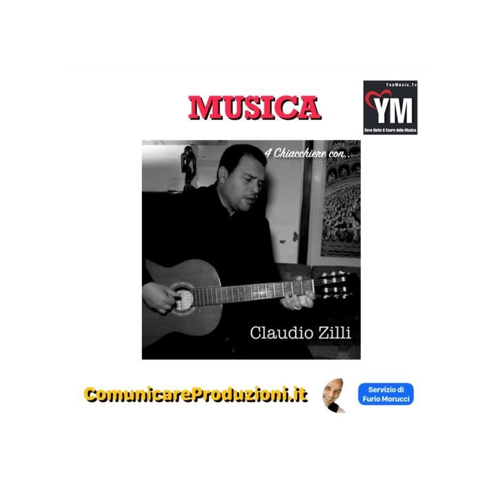 Musica: 4 Chiacchiere con Claudio Zilli