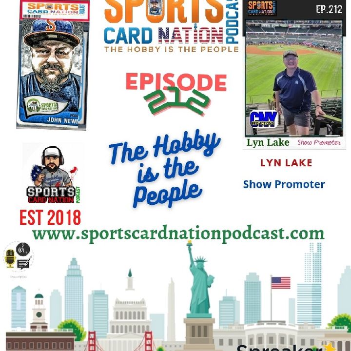 Ep.212 w/Lyn Lake-Show Promoter "Putting on a card show"