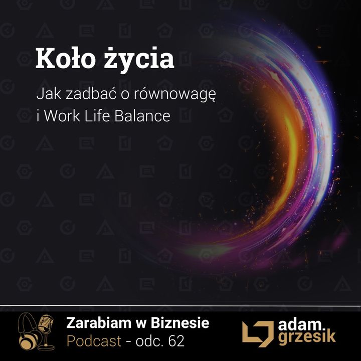 Nowe Koło Życie czyli Work Life Balance