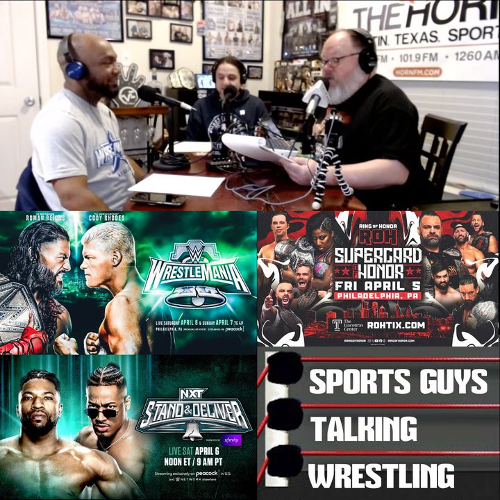 SGTW Ep 415 Apr 3 2024 - WrestleMania Weekend Preview