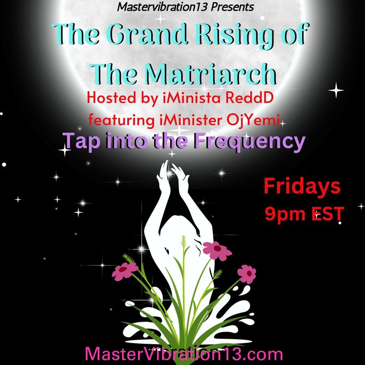 The Grand Rising of the Matriarch - Episode 7 Power of Wombman