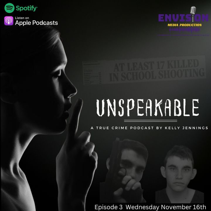 The Marjory Stoneman Douglas Shooting | Unspeakable Podcast By Kelly Jennings
