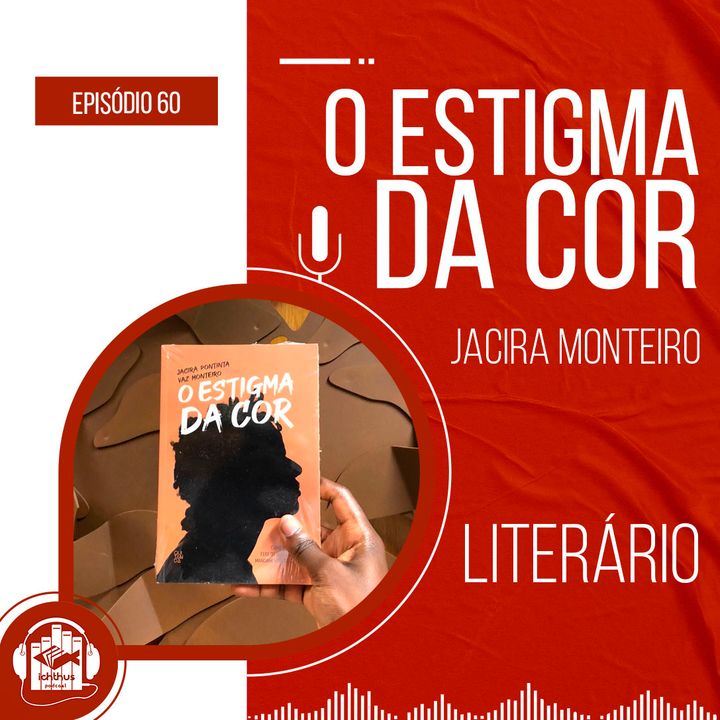 O estigma da cor (Jacira Monteiro) | Literário