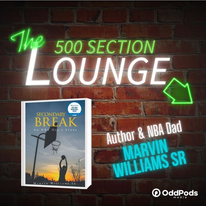 E80: Author & NBA Dad, Marvin Williams Sr. Dishes It In the Lounge!