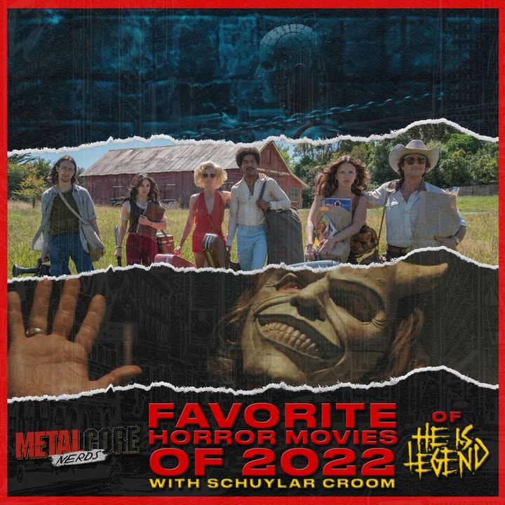 Favorite Horror Movies of 2022 w/ Schuylar Croom of He Is Legend
