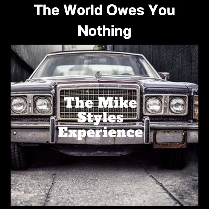 The World Owes You Nothing