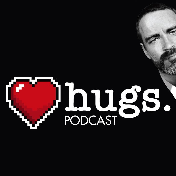 Hugs Podcast