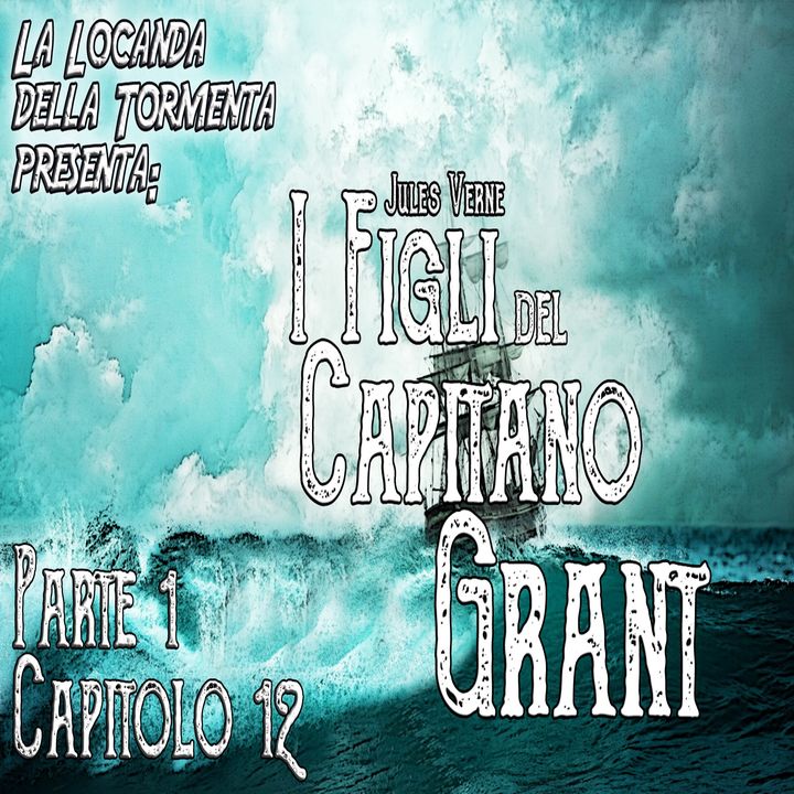 Audiolibro I figli del Capitano Grant - Jules Verne - Parte 01 Capitolo 12