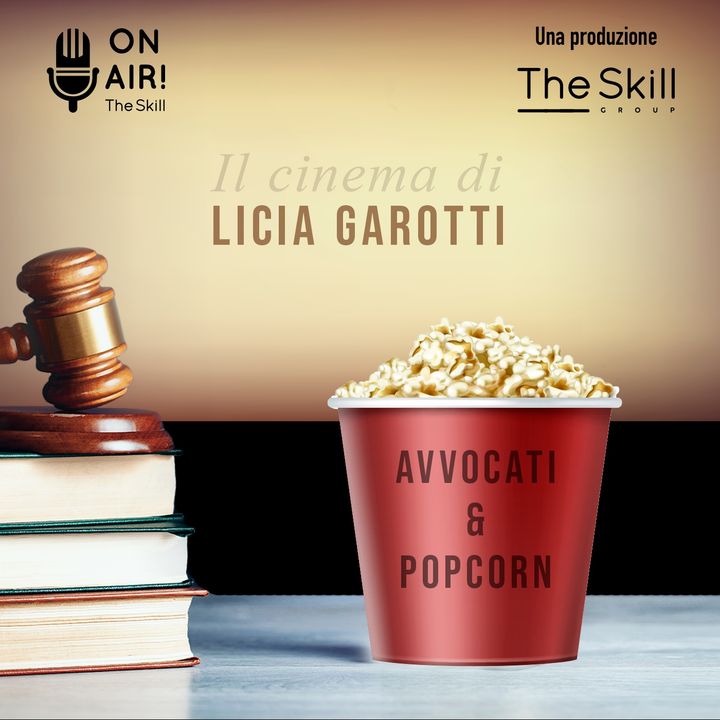 Ep. 26 - Il cinema di Licia Garotti (Studio Legale Gattai, Minoli, Partners)