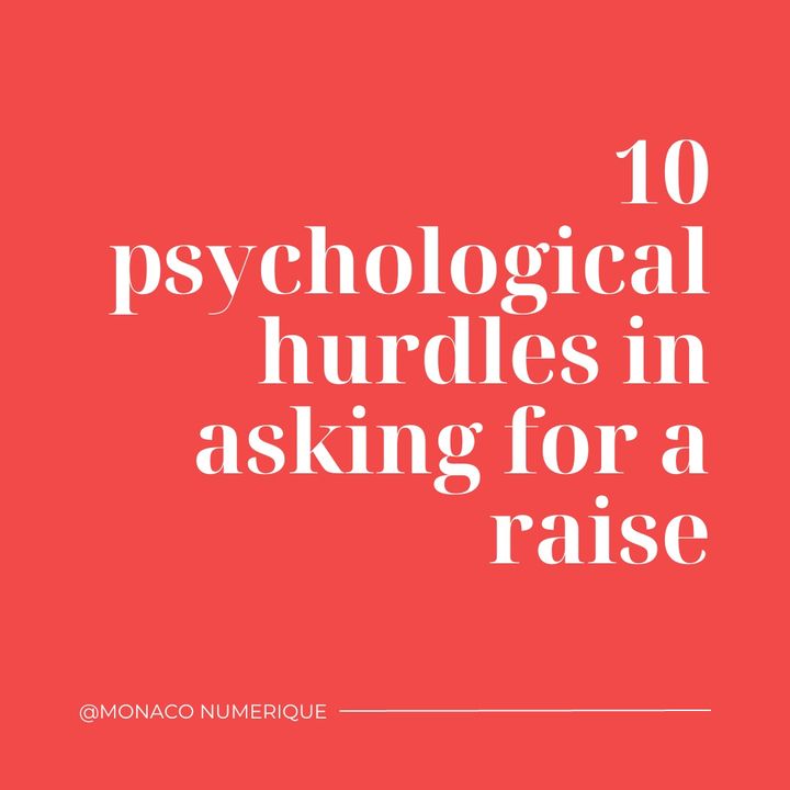 Do you want to know what are the 10 psychological hurdles in asking for a raise