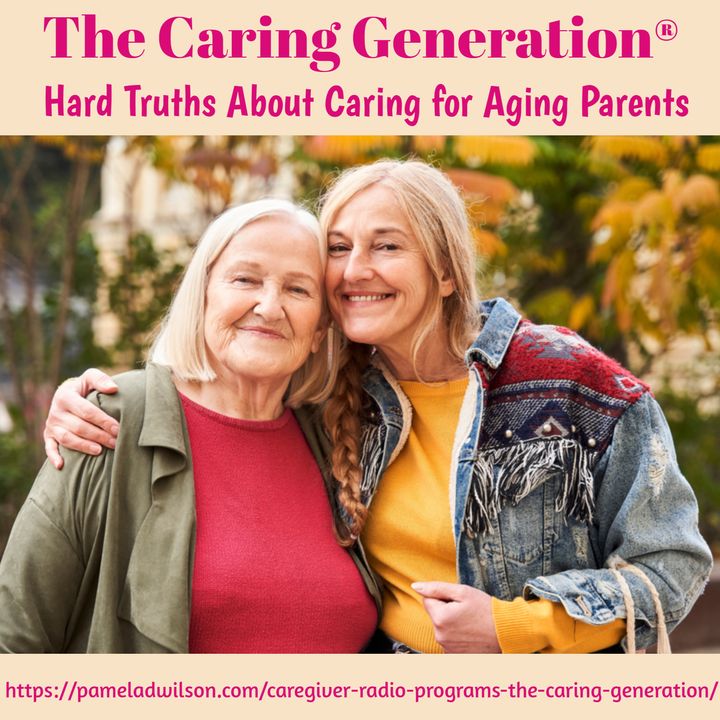 Hard Truths About Caring For Aging Parents