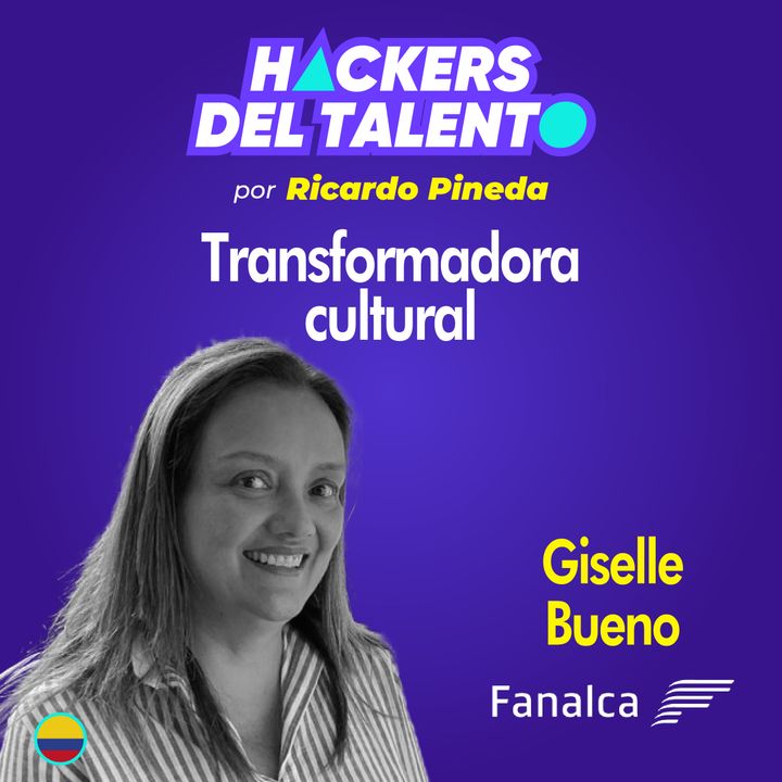316. Transformadora cultural - Giselle Bueno (Fanalca)
