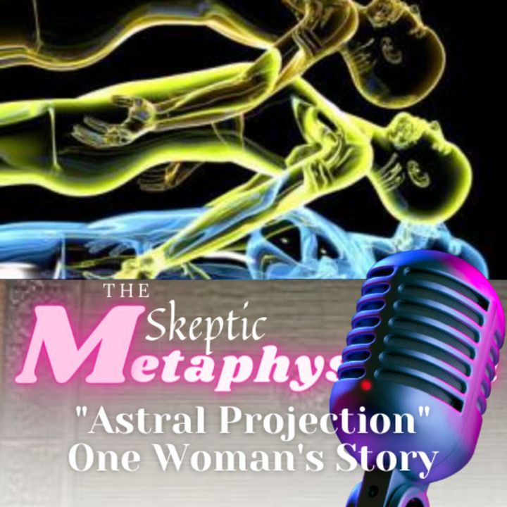 Astral Projection - One Woman's Story