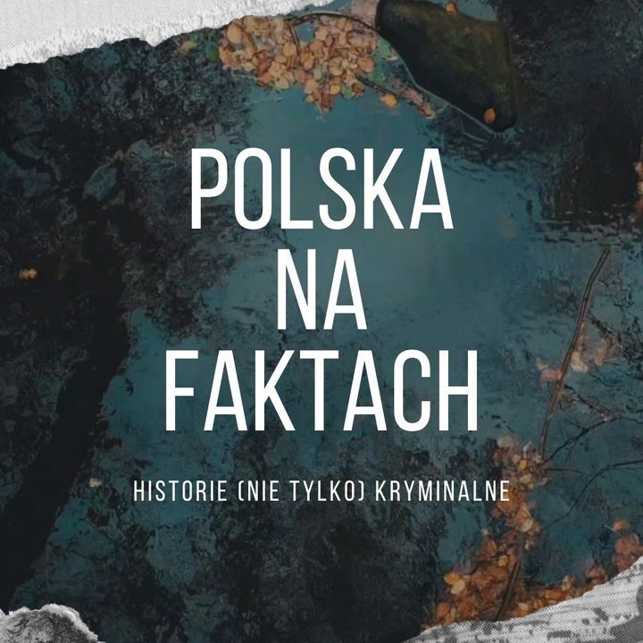 odc.50: Piekło na Ziemi - ostatnia egzekucja w Polsce | [podcast kryminalny] | Tarnów 1984