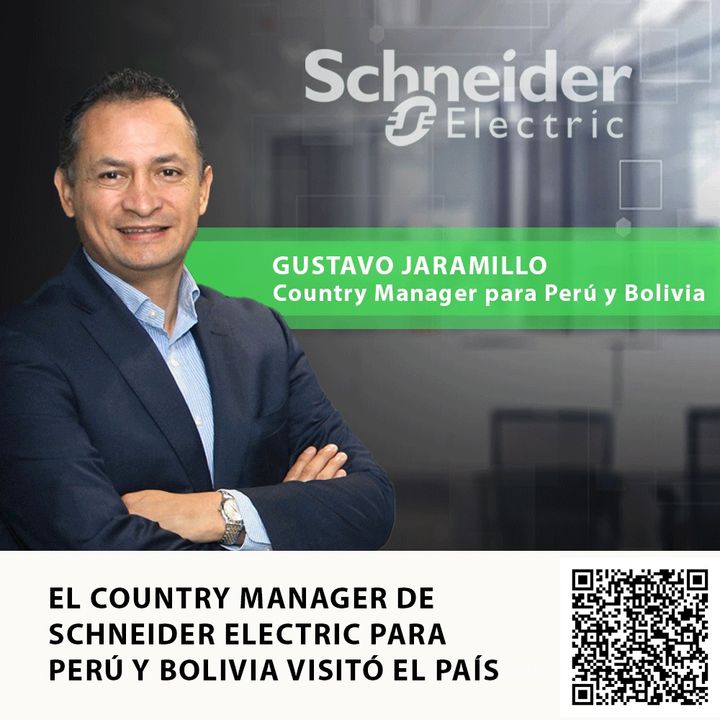 EL COUNTRY MANAGER DE SCHNEIDER ELECTRIC PARA PERÚ Y BOLIVIA VISITÓ EL PAÍS