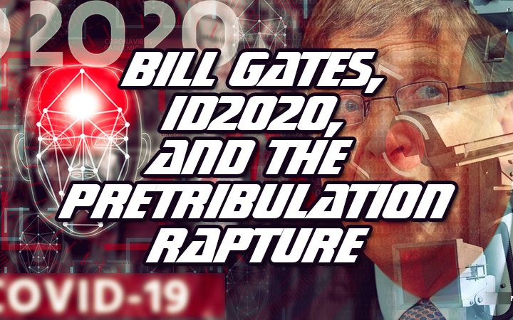 NTEB RADIO BIBLE STUDY: Bill Gates, The Coming Global Vaccinations, ID2020 And The Timing Of The Pretribulation Rapture Of The Church
