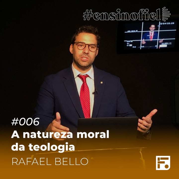 A natureza moral da teologia - Rafael Bello