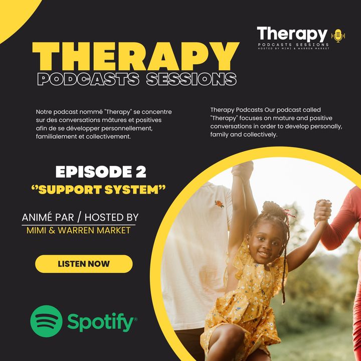 Episode 2 : "Support System" - Therapy Podcasts Sessions with Mimi & Warren Market