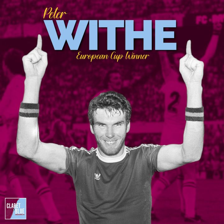 PETER WITHE x CLARET & BLUE | How It Feels To Score Aston Villa's Most Famous Goal