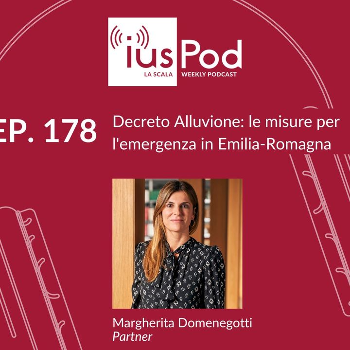 Ep. 178 - Decreto Alluvione: le misure per l’emergenza in Emilia-Romagna
