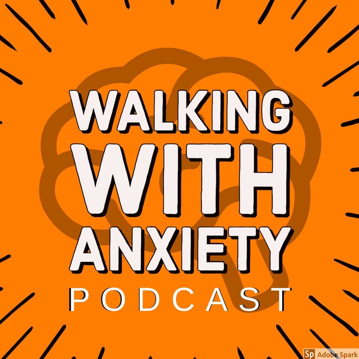 Walking With Anxiety