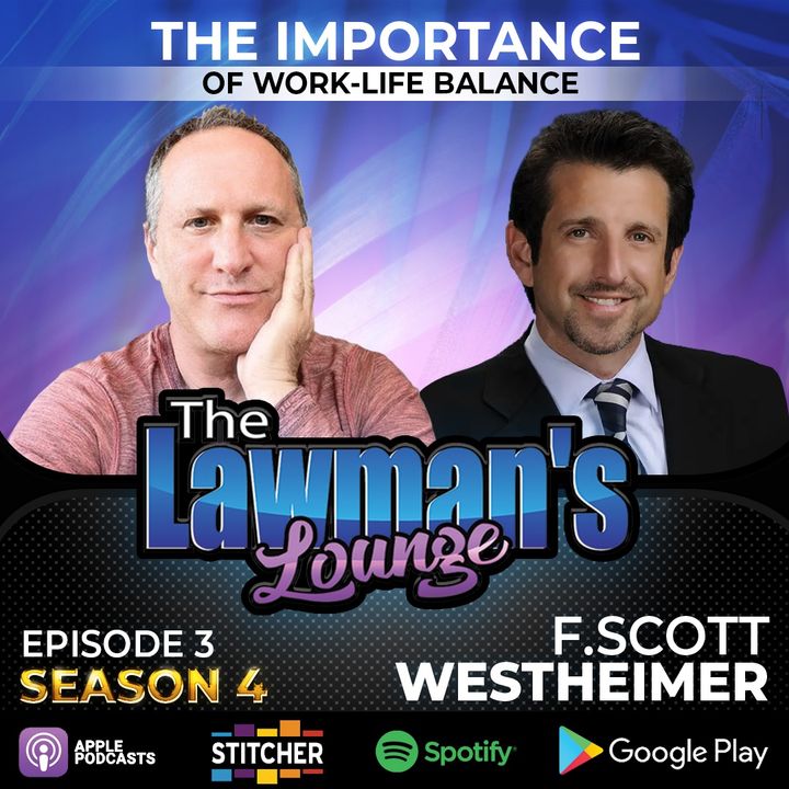  The Importance of Work-Life Balance with guest Scott Westheimer