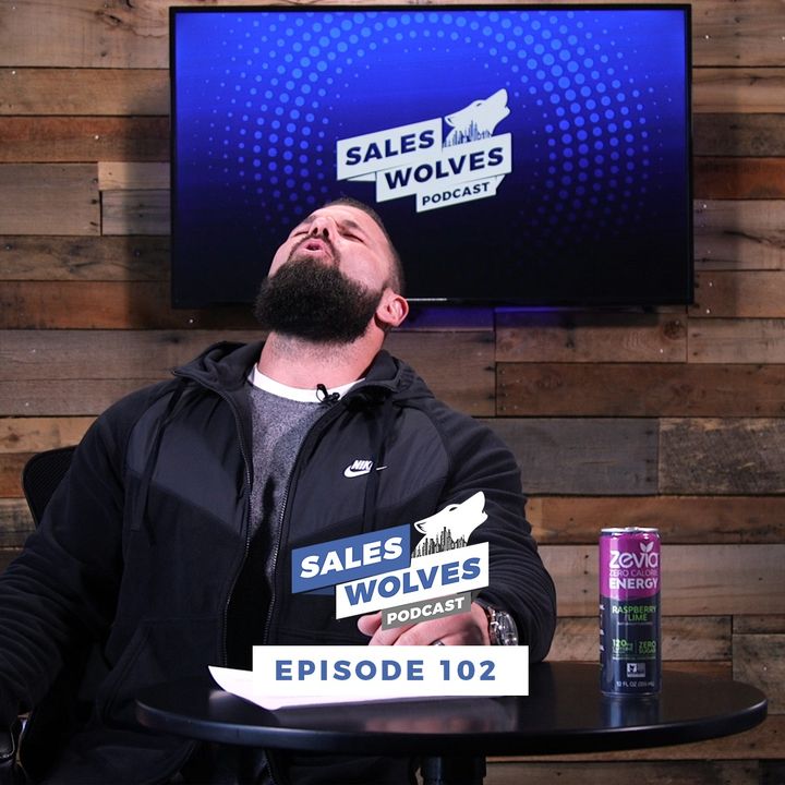 Sales Wolves Podcast | Episode 102 | Why You Suck at Selling