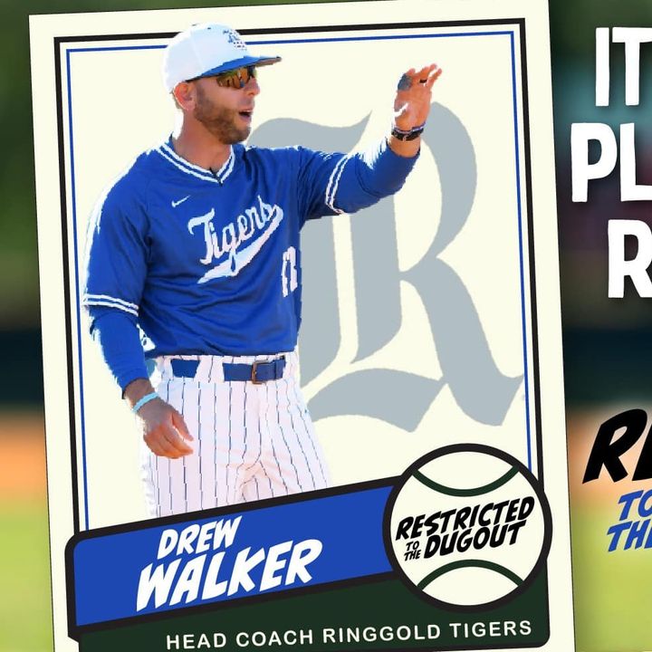 Restricted to the Dugout with Drew Walker Ringgold Baseball Baseball Coach