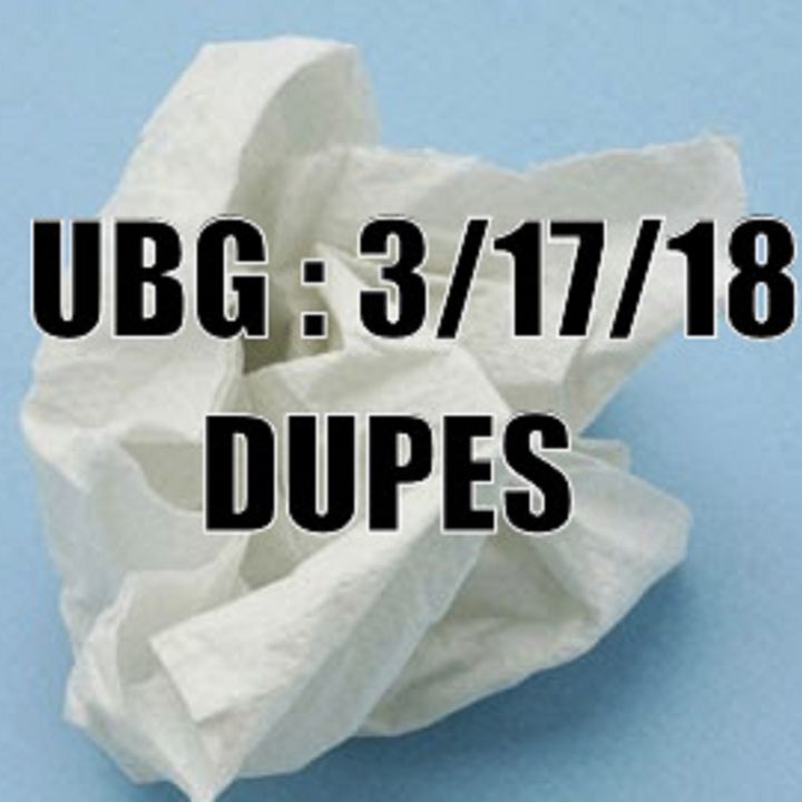 The Unpleasant Blind Guy : 3/17/18 - Dupes