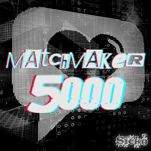 “MATCHMAKER 5000” by Siissake