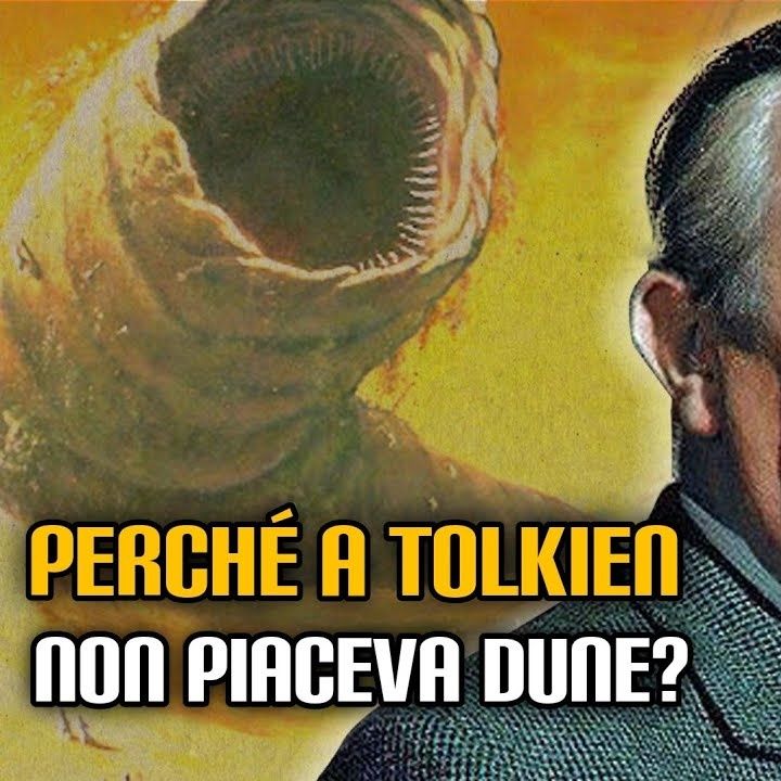 265. Perché a Tolkien non piaceva Dune?