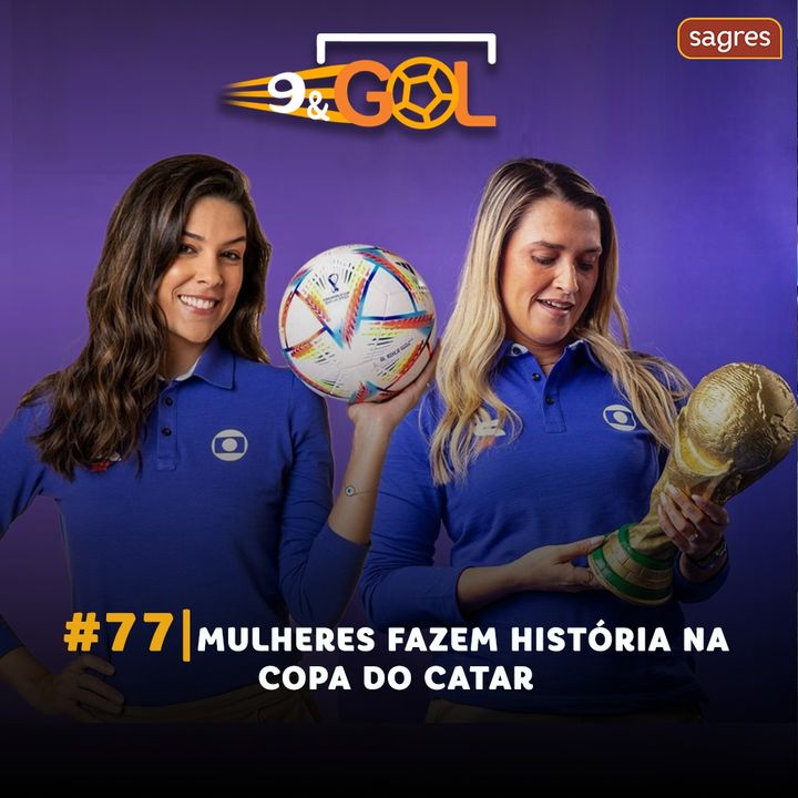 #77 | Mulheres fazem história na Copa do Catar