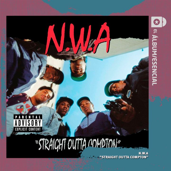 EP. 086: "Straight Outta Compton" de N.W.A