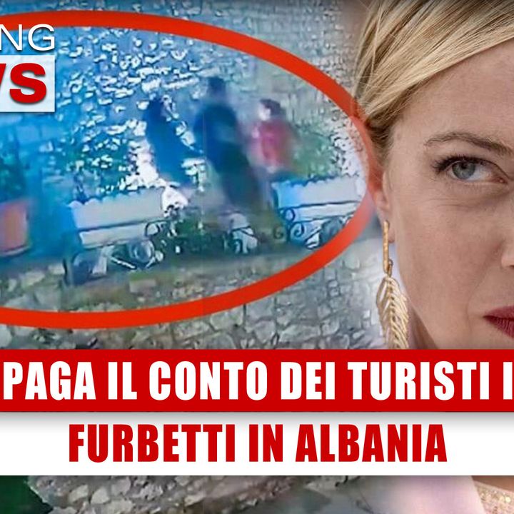 Giorgia Meloni Paga Il Conto Dei Turisti Italiani Furbetti In Albania! 