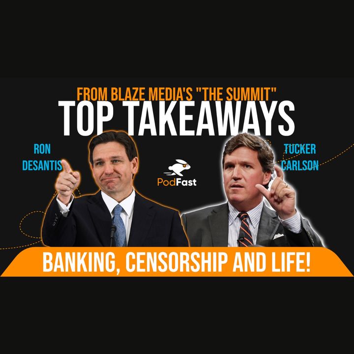 Banking, Censorship & Life | Ron DeSantis | Tucker Carlson Summary