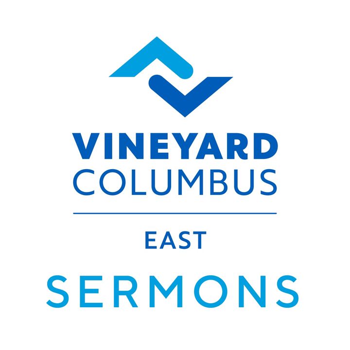 Vineyard Columbus Sermons (East)