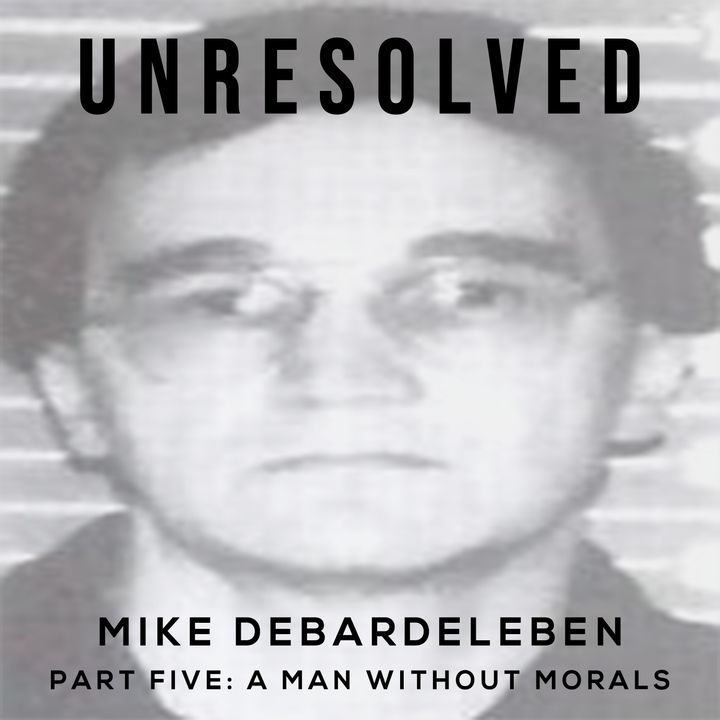 Mike DeBardeleben (Part Six: A Man Without Morals)