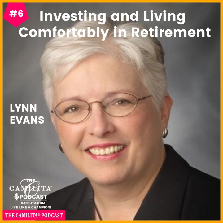 6: Lynn Evans | Investing and Living Comfortably in Retirement